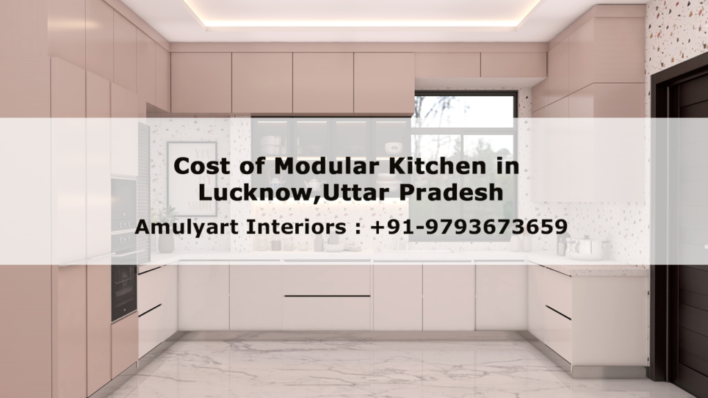 Cost of Modular Kitchen in Lucknow,Uttar Pradesh