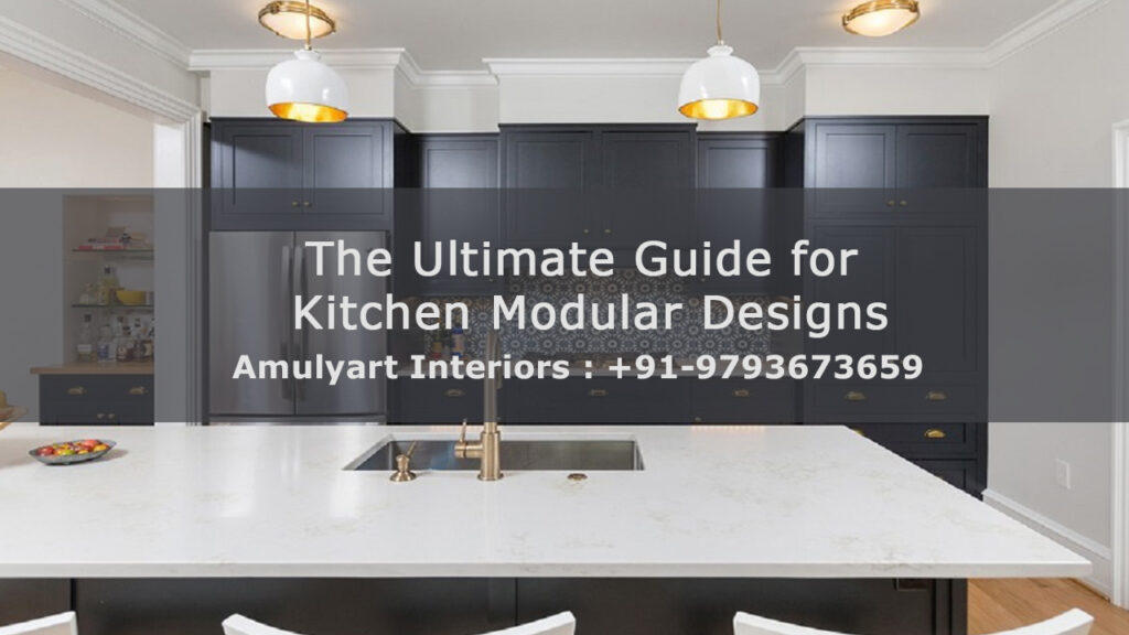 The Ultimate Guide for Kitchen Modular Designs