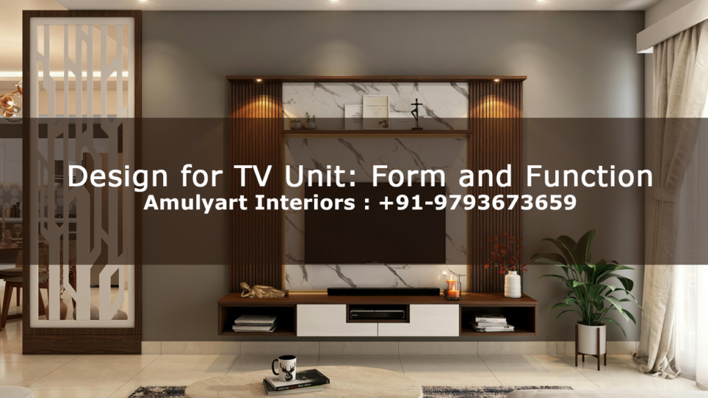 Design for TV Unit: Form and Function