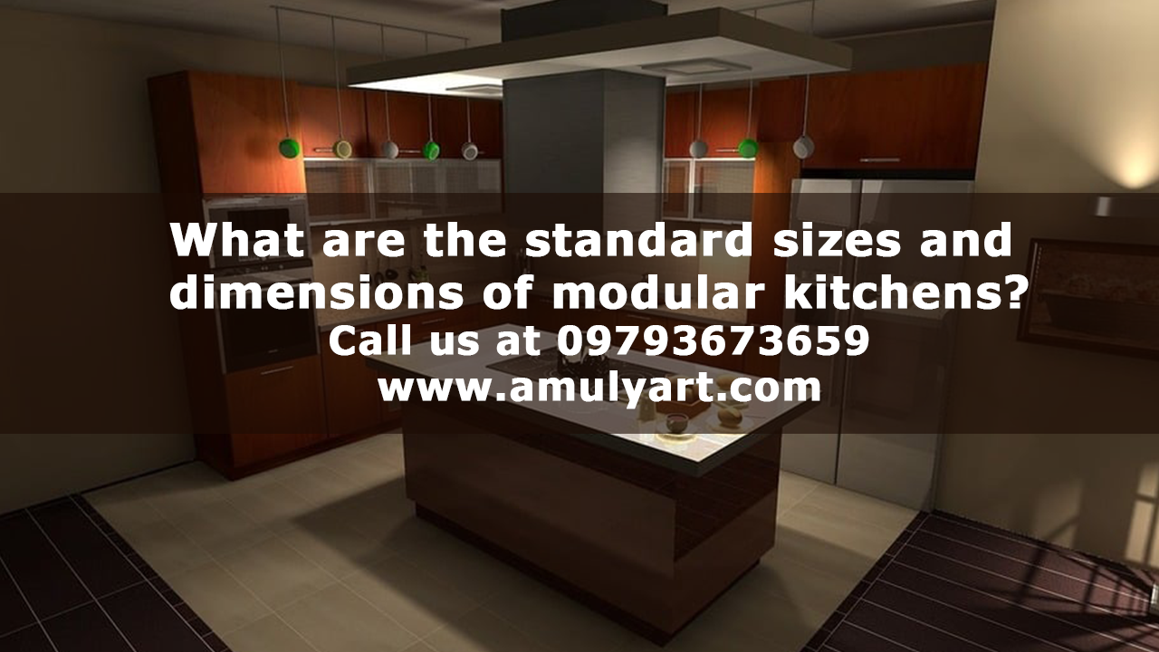 standard sizes and dimensions while designing a modular kitchen